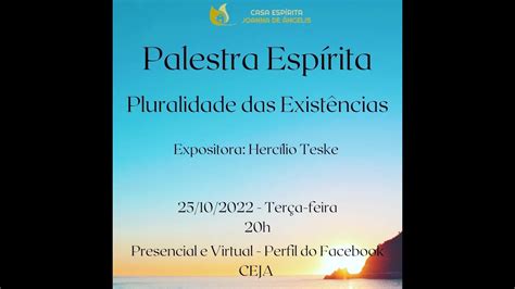 Palestra Espírita Hercílio Teske Pluralidade das existências em