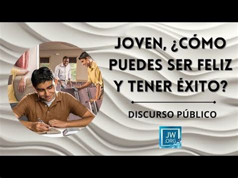 Discurso Público JW Joven Cómo puedes ser feliz y tener éxito