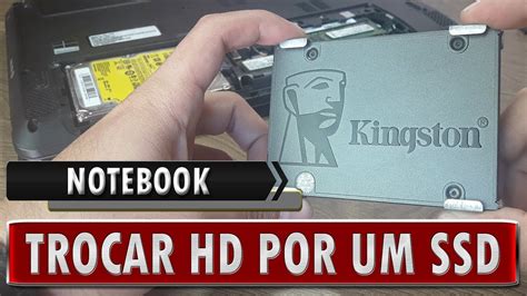 Notebook Como Trocar HD Por Um SSD Modelo SATA PT BR YouTube