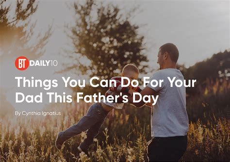 10 Things You Can Do For Your Dad This Father S Day Businesstoday