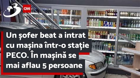 Un șofer beat a intrat cu mașina într o stație PECO În mașină se mai