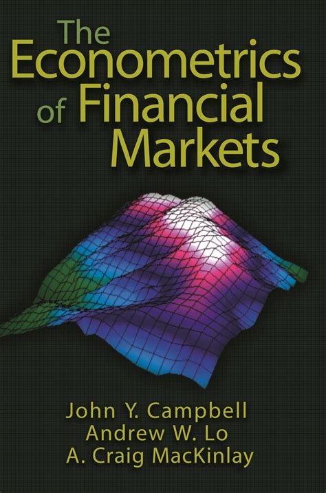 The Econometrics Of Financial Markets Princeton University Press