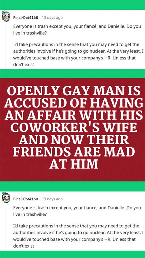 Openly Gay Man Is Accused Of Having An Affair With His Coworker S Wife And Now Their Friends Are