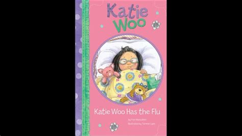 Katie Woo Has The Flu By Fran Manushkin Youtube