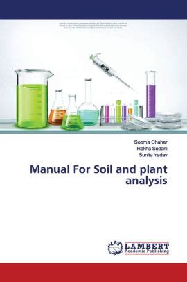 Manual For Soil And Plant Analysis By Seema Chahar Rekha Sodani