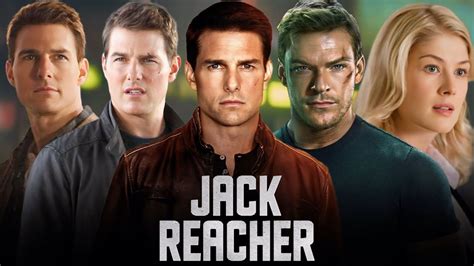 Jack Reacher Full Movie Facts Tom Cruise Rosamund Pike Alexia Fast Jai Courtney Review