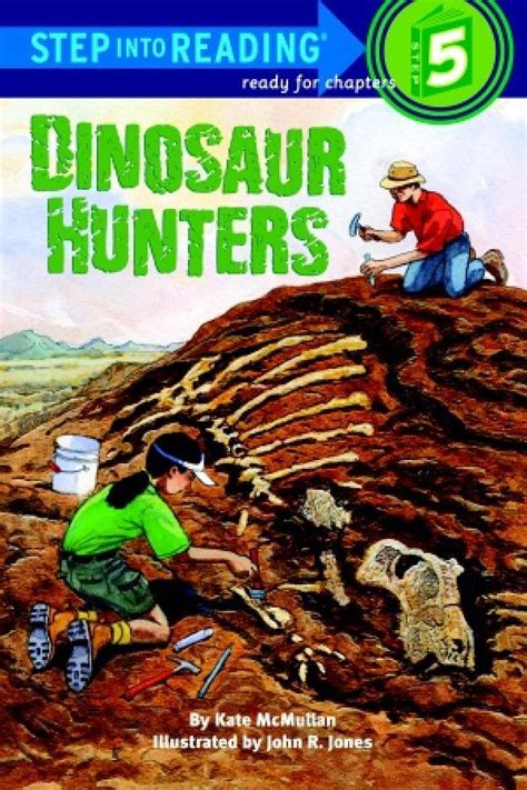 Step Into Reading Dinosaur Hunters Dinosaur Hunter Animal Books