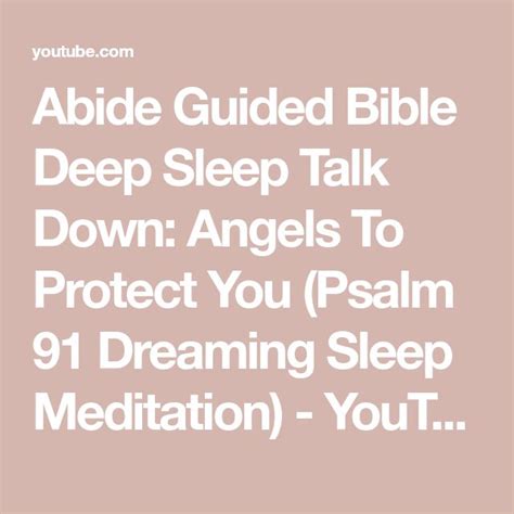 Abide Guided Bible Deep Sleep Talk Down Angels To Protect You Psalm