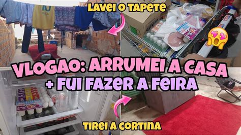 VLOG ARRUMEI A CASA TODA LAVEI BASTANTE ROUPA FIZ A FEIRA YouTube