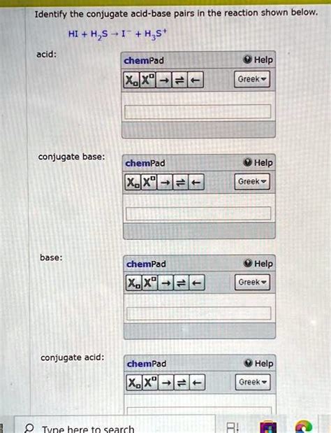 Solved Texts Identify The Conjugate Acid Base Pairs In The Reaction Shown Below Hi Hs → I