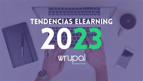 Actualidad Descubre Las Tendencias Elearning En