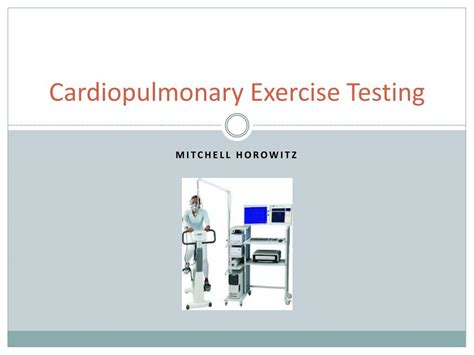 Ppt Cardiopulmonary Exercise Testing Powerpoint Presentation Free Download Id6590808