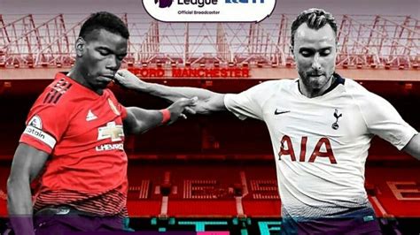 Jadwal Siaran Langsung Live Rcti Manchester United Vs Tottenham