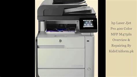 Hp Printer Laserjet Pro 400 Color Mfp M475 Overview And Repairing Youtube