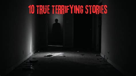 Terrifying True Stories Youtube