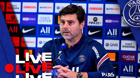 Replay Conf Rence De Presse De Mauricio Pochettino Avant Paris Saint