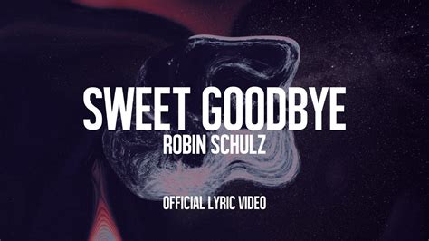 Robin Schulz Sweet Goodbye Official Lyric Video YouTube