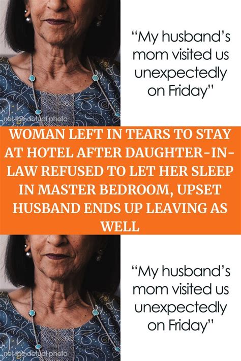 Woman Left In Tears To Stay At Hotel After Daughter In Law Refused To