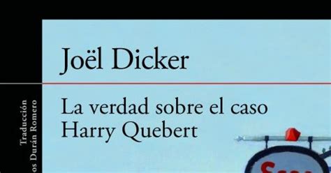 La Verdad Sobre El Caso Harry Quebert De Jo L Dicker