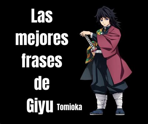 Las Mejores Frases De Giyu Tomioka Demon Slayer La Mejor Frase