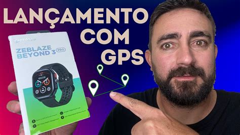 CHEGOU O NOVO SMARTWATCH ZEBLAZE BEYOND 3 PRO GPS INTEGRADO 100