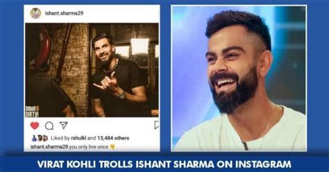 Virat Kohli Trolled Ishant Sharma In The Most Hilarious Way On The