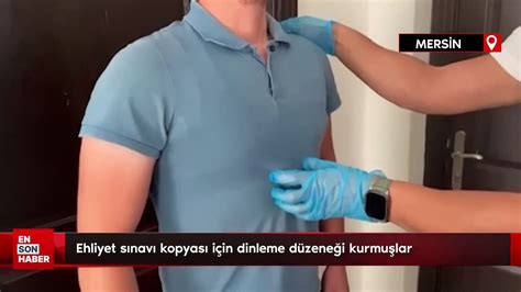 Mersin de ehliyet sınavı kopyası için dinleme düzeneği kurmuşlar