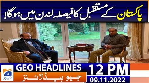 Geo News Headlines 12 PM 9th November 2022 TV Shows Geo Tv