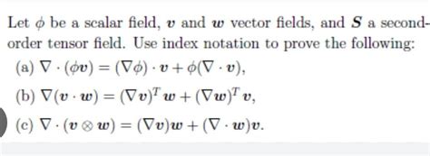 Solved Let ϕ Be A Scalar Field V And W Vector Fields And S