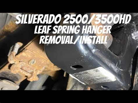 Chevy Silverado Hd Hd Leaf Spring Hanger Replacement