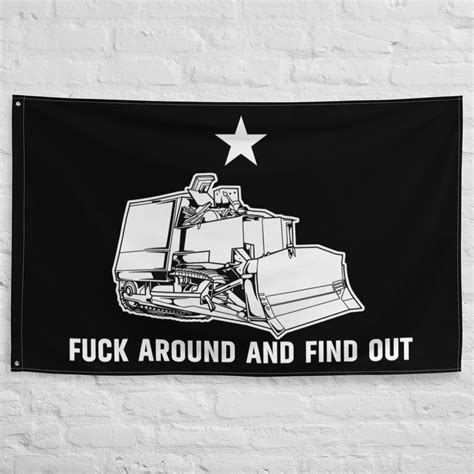 Killdozer Flag Black And White Fuck Around And Find Out Flag Marvin Heemeyer Muffler Shop