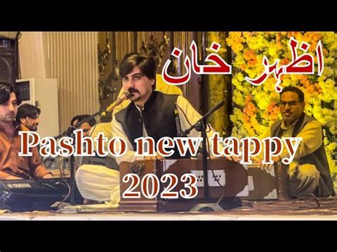 Azhar Khan Pashto New Tappy 2023 YouTube