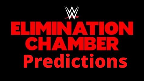 Wwe Elimination Chamber 2020 Predictions Youtube