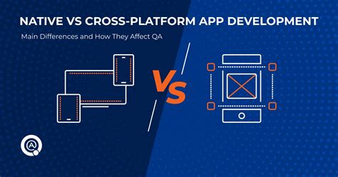 Native Vs Cross Platform App Development Main Differences And How They