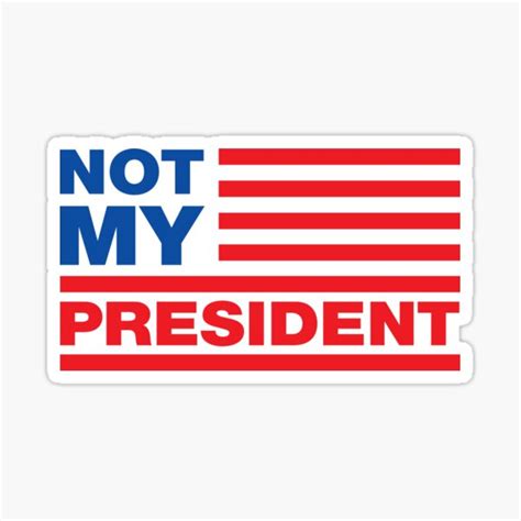 Not My President Flag Sticker By F22design Redbubble