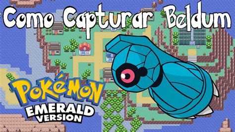 Como Capturar Beldum No Pokémon Emerald Youtube