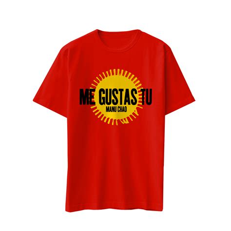 Me Gustas Tu T Shirt