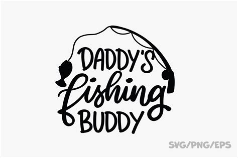 Daddy S Fishing Buddy SVG PNG EPS Graphic By MORO Design Creative Fabrica