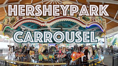 Hersheypark Carrousel Hersheypark Chocolatetown 2020 Youtube