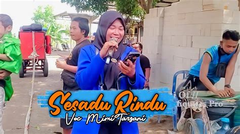 Sesadu Rindu Mimi Tarsani Burok Bintang Panorama Live Waled