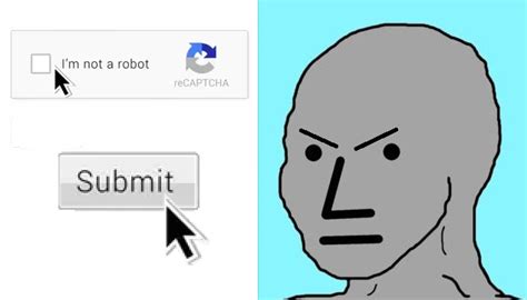 Npc Angry At Captcha Npc Wojak Know Your Meme