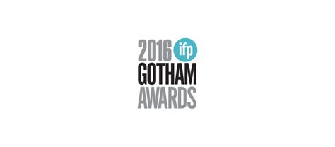 Gotham Awards 2016 Nominations Full List Revealed 2016 Gotham