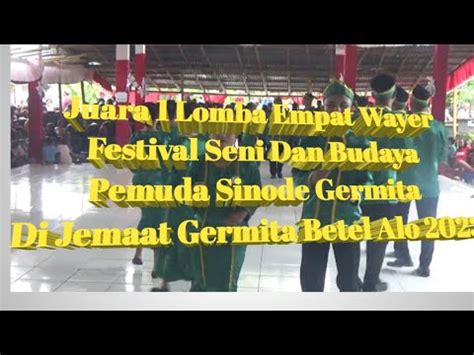 Juara Lomba Tarian Empat Wayer Festival Seni Dan Budaya Pemuda Sinode