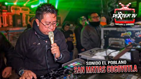 Sonido El Poblano El Sabor De Los Memos En San Matias Cocoyotla 14 De