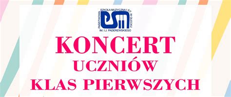 Koncert Uczni W Klas Pierwszych Maja R Pa Stwowa Szko A