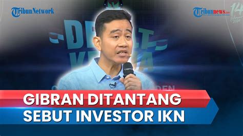 Gibran Ungkap Para Investor Yang Gabung Proyek IKN Mahfud Saya