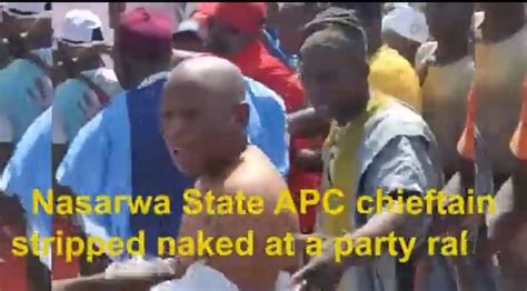 Abubakar Abu Giza Stripped Naked Molested In Nasarawa Politics Nigeria