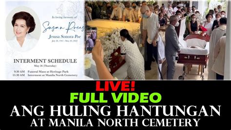 LIVE ACTUAL FULL VIDEO NG LIBING Ni Susan Roces Sa Manila North