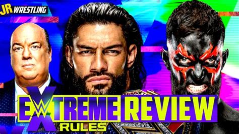 The John Report Wwe Extreme Rules 2021 Review Tjr Wrestling