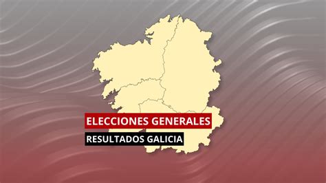 Mapa De Los Resultados Elecciones Generales En Galicia El 23J